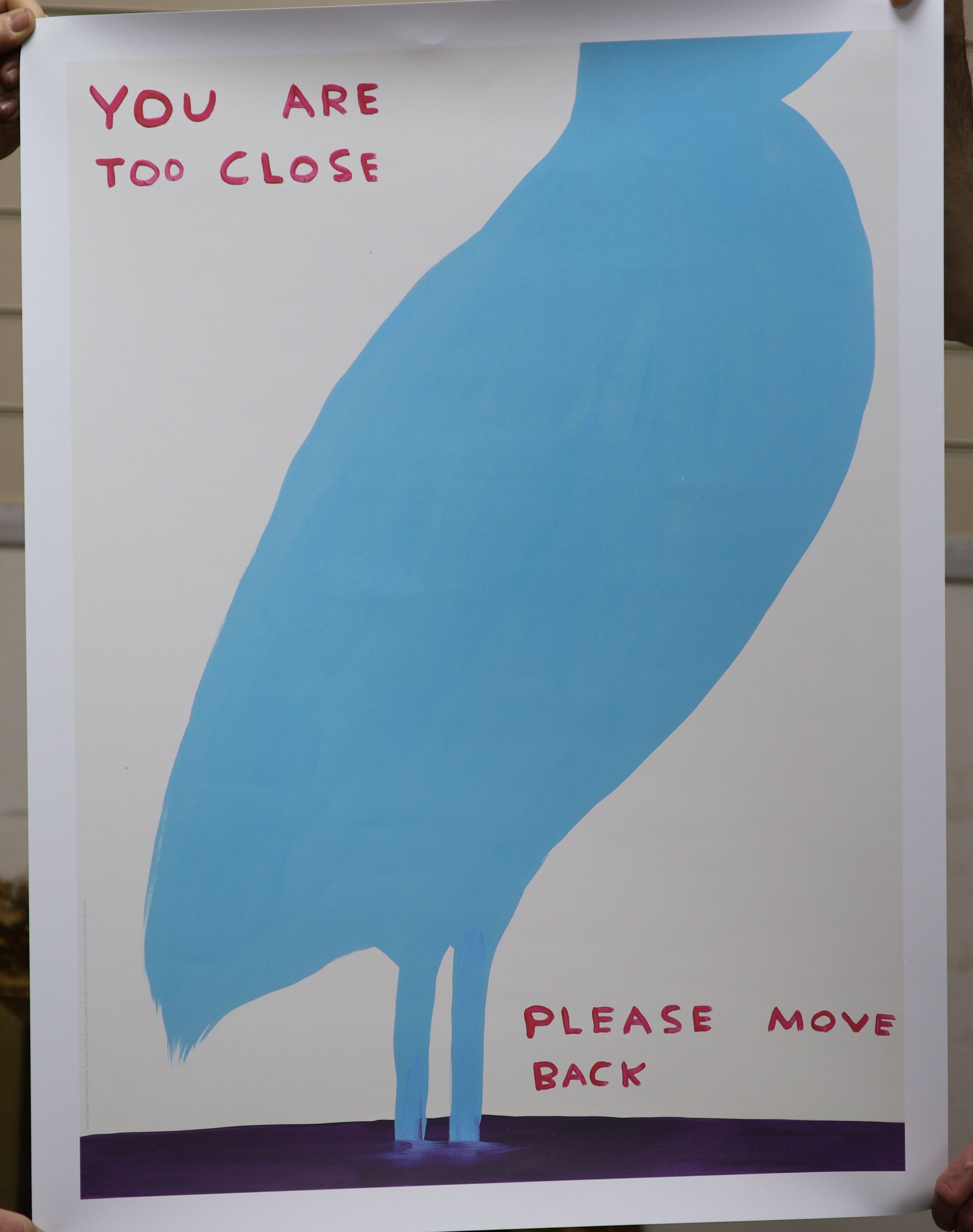 David Shrigley (1968-), offset lithographic poster, 'You Are Too Close, Please Move Back', 2020, 80 x 60cm.